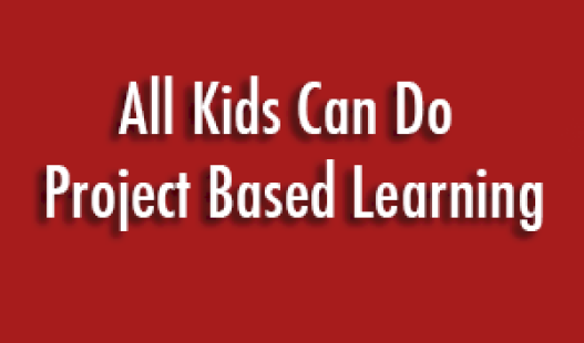 All Kids Can Do PBL